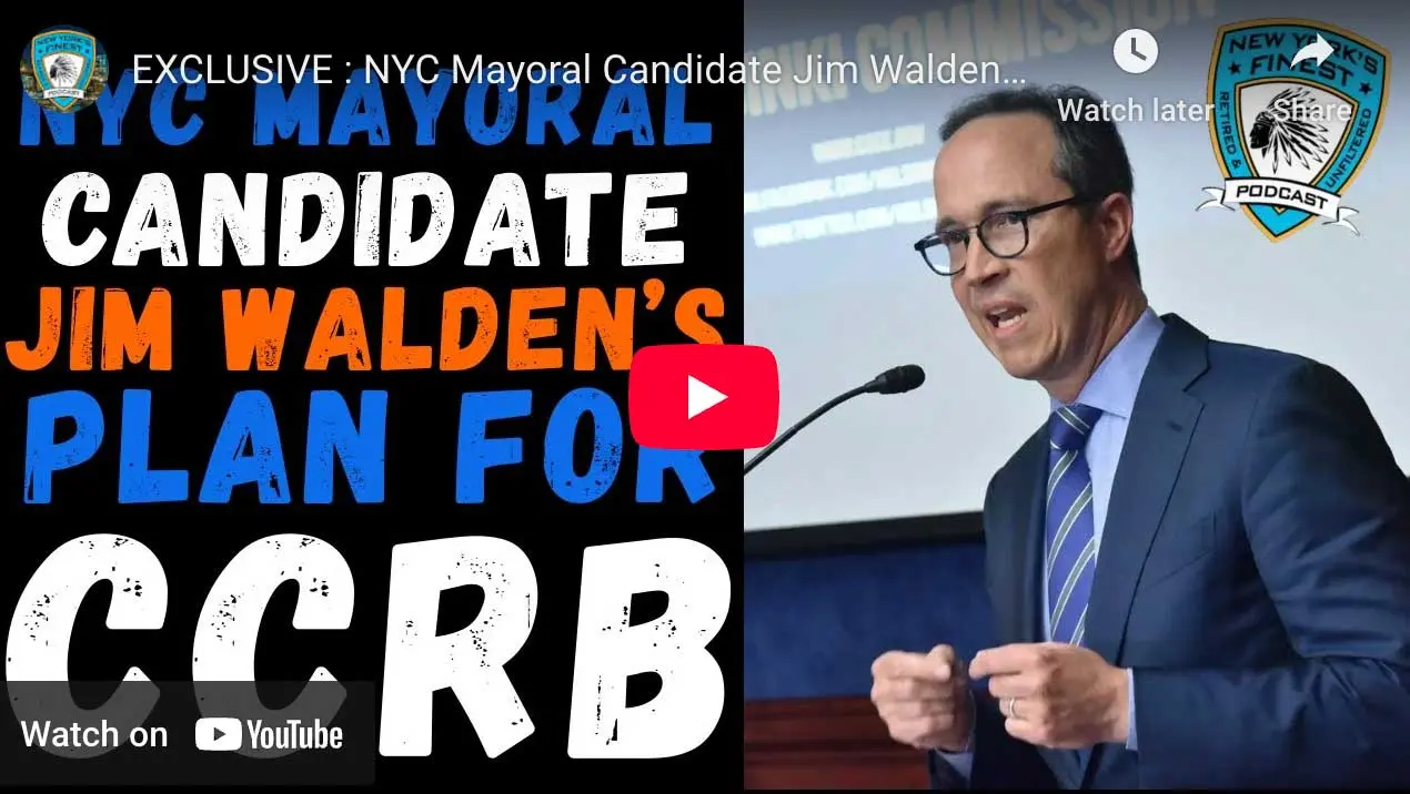 Retired & Unfiltered Podcast: NYC Mayoral Candidate Jim Walden unveils his plan for CCRB
